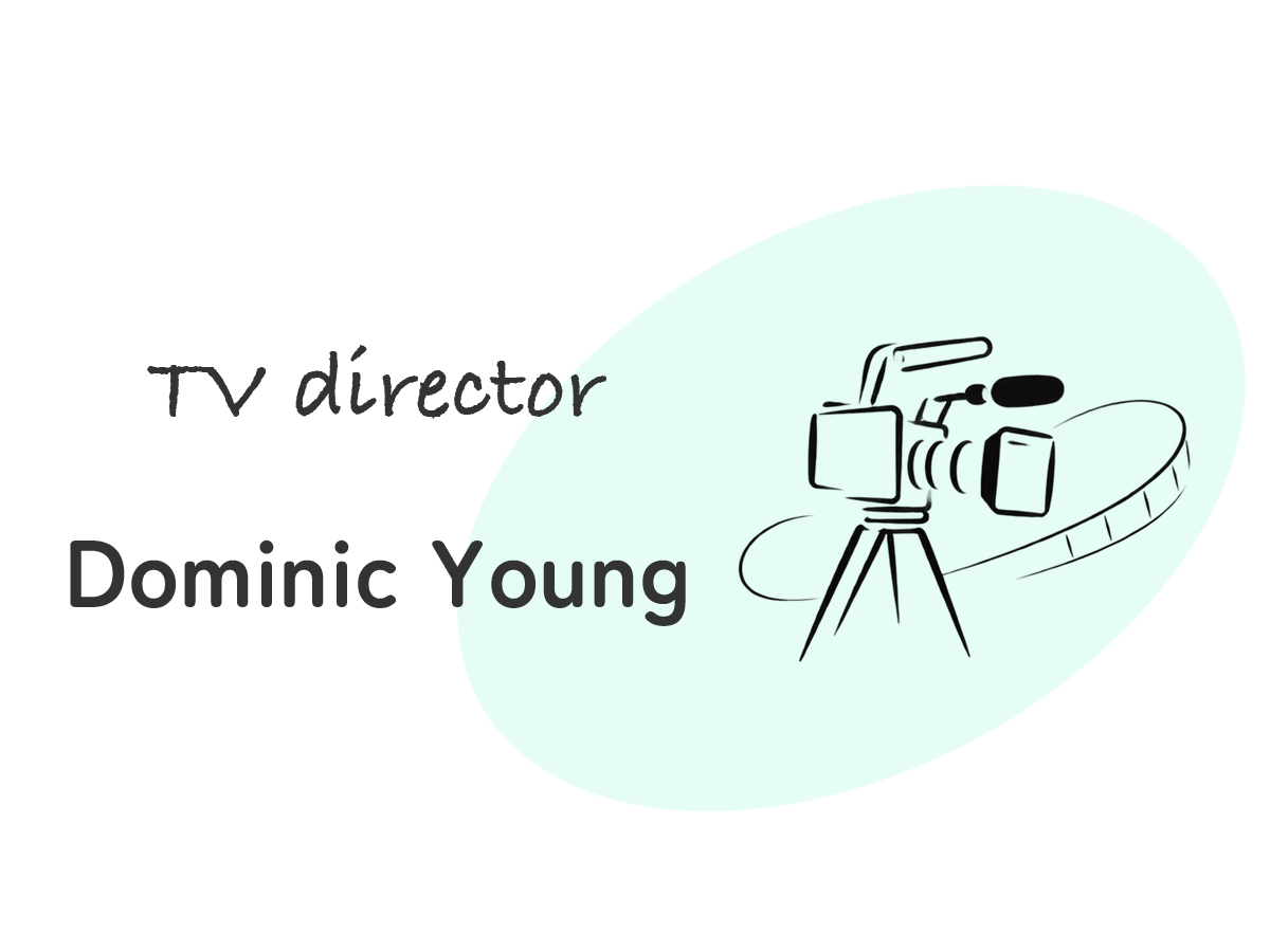 TV director Dominic Young と記した名刺風のイラスト。三脚に載せたテレビカメラの線画。